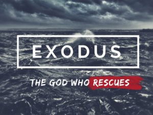 Exodus – The God Who Rescues – Fellowship Bible Church